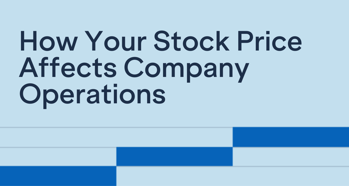 How Your Stock Price Can Affect Your Company’s Operations